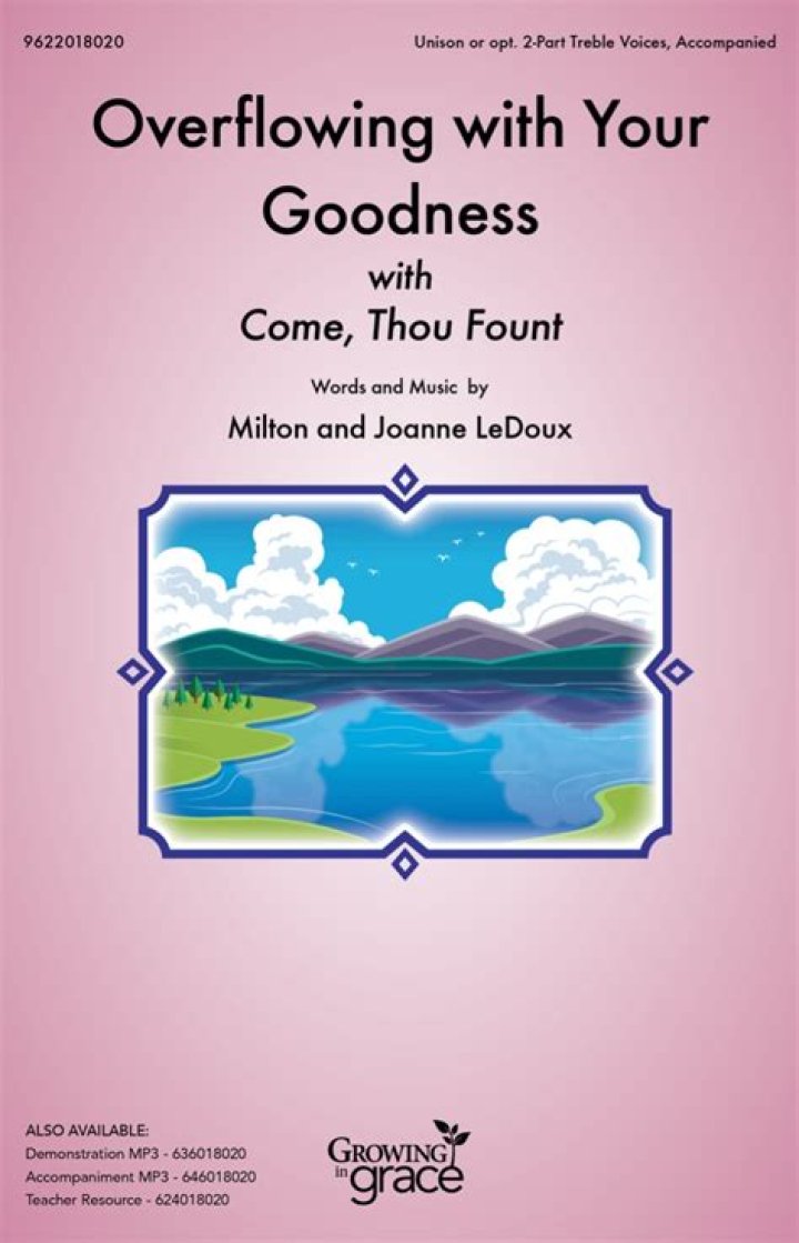 Growing in Grace Anthem: Overflowing with Your Goodness
